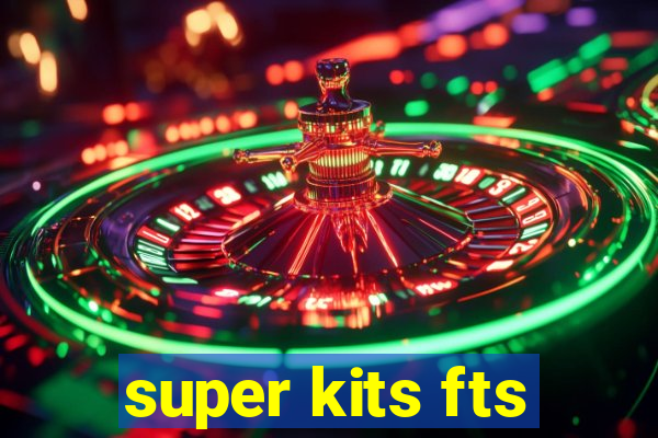 super kits fts